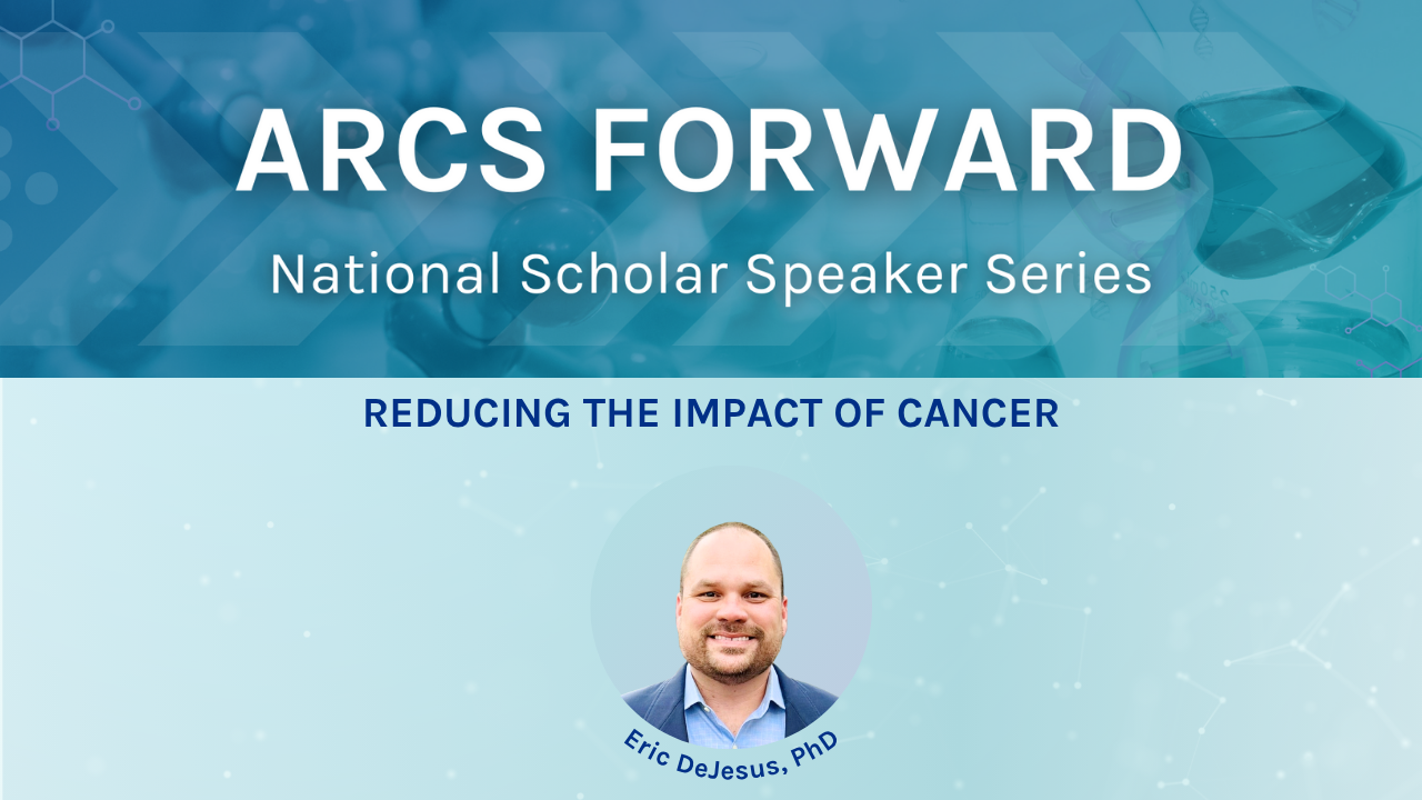 Eric DeJesus to Present at ARCS Forward: Reducing the Impact of Cancer